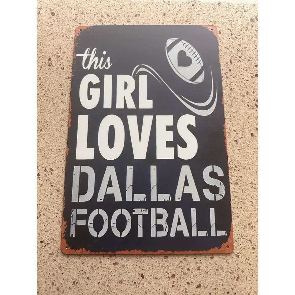 Brand Dallas Cowboys 12" X 8" Metal Fan Sign "Girl Who Loves‎ Dallas Football"
